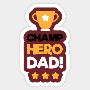 Champ Hero Dad Strong Daddy I Love Papa Sticker